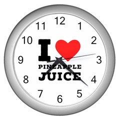 I Love Pineapple Juice Wall Clock (silver) by ilovewhateva