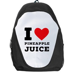 I Love Pineapple Juice Backpack Bag by ilovewhateva