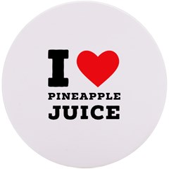 I Love Pineapple Juice Uv Print Round Tile Coaster by ilovewhateva