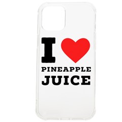 I Love Pineapple Juice Iphone 12 Pro Max Tpu Uv Print Case by ilovewhateva