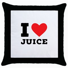 I Love Juice Throw Pillow Case (black) by ilovewhateva