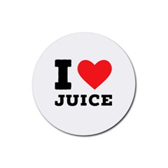 I Love Juice Rubber Coaster (round) by ilovewhateva