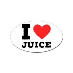 I Love Juice Sticker Oval (10 Pack) by ilovewhateva