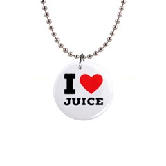 I Love Juice 1  Button Necklace by ilovewhateva