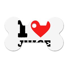 I Love Juice Dog Tag Bone (two Sides) by ilovewhateva