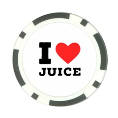 I Love Juice Poker Chip Card Guard by ilovewhateva