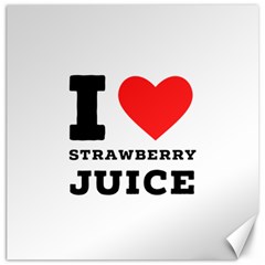 I Love Strawberry Juice Canvas 16  X 16  by ilovewhateva