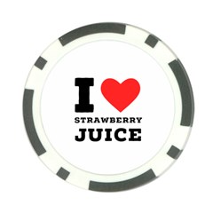 I Love Strawberry Juice Poker Chip Card Guard by ilovewhateva