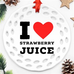 I Love Strawberry Juice Ornament (round Filigree) by ilovewhateva