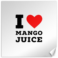 I Love Mango Juice  Canvas 16  X 16  by ilovewhateva