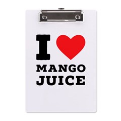 I Love Mango Juice  A5 Acrylic Clipboard by ilovewhateva