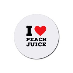 I Love Peach Juice Rubber Coaster (round) by ilovewhateva