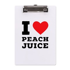 I Love Peach Juice A5 Acrylic Clipboard by ilovewhateva