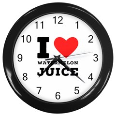 I Love Watermelon Juice Wall Clock (black) by ilovewhateva