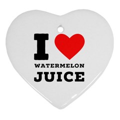 I Love Watermelon Juice Heart Ornament (two Sides) by ilovewhateva