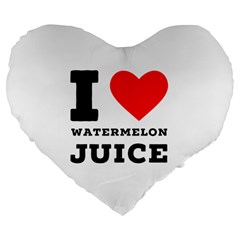 I Love Watermelon Juice Large 19  Premium Flano Heart Shape Cushions by ilovewhateva