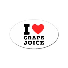 I Love Grape Juice Sticker (oval) by ilovewhateva