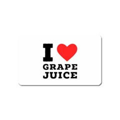 I Love Grape Juice Magnet (name Card) by ilovewhateva