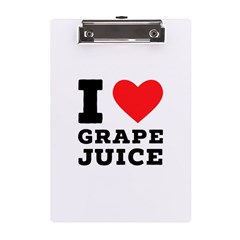 I Love Grape Juice A5 Acrylic Clipboard by ilovewhateva