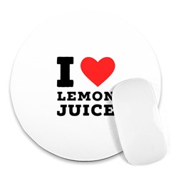 I Love Lemon Juice Round Mousepad by ilovewhateva