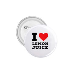 I Love Lemon Juice 1 75  Buttons by ilovewhateva