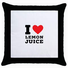 I Love Lemon Juice Throw Pillow Case (black) by ilovewhateva