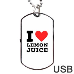 I Love Lemon Juice Dog Tag Usb Flash (two Sides) by ilovewhateva