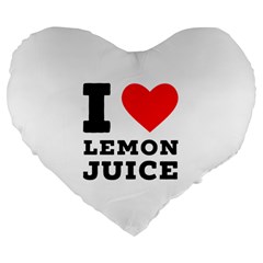 I Love Lemon Juice Large 19  Premium Flano Heart Shape Cushions by ilovewhateva