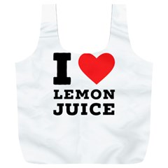 I Love Lemon Juice Full Print Recycle Bag (xxl) by ilovewhateva