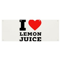 I Love Lemon Juice Banner And Sign 8  X 3  by ilovewhateva