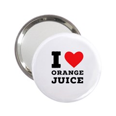 I Love Orange Juice 2 25  Handbag Mirrors by ilovewhateva