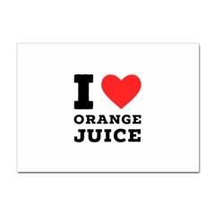 I Love Orange Juice Sticker A4 (10 Pack) by ilovewhateva