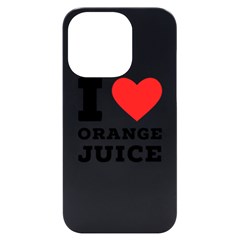 I Love Orange Juice Iphone 14 Pro Black Uv Print Case by ilovewhateva