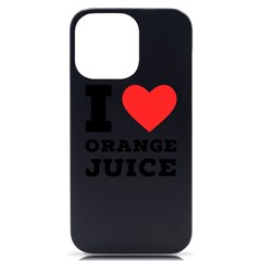 I Love Orange Juice Iphone 14 Pro Max Black Uv Print Case by ilovewhateva