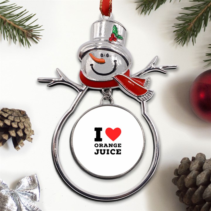 I love orange juice Metal Snowman Ornament