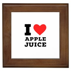 I Love Apple Juice Framed Tile by ilovewhateva