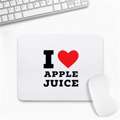 I Love Apple Juice Small Mousepad by ilovewhateva