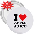 I love Apple juice 3  Buttons (10 pack)  Front