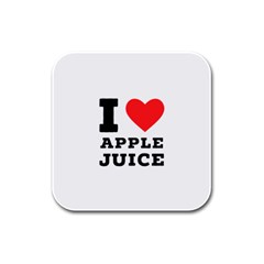 I Love Apple Juice Rubber Square Coaster (4 Pack) by ilovewhateva