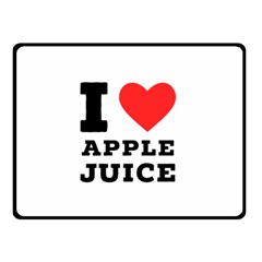 I Love Apple Juice Two Sides Fleece Blanket (small) by ilovewhateva