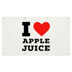 I Love Apple Juice Banner And Sign 7  X 4  by ilovewhateva