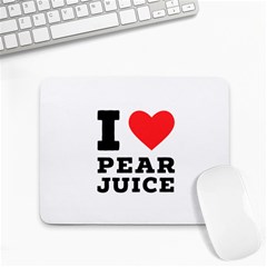 I Love Pear Juice Small Mousepad by ilovewhateva