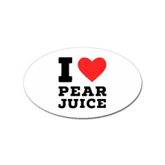 I Love Pear Juice Sticker Oval (10 Pack) by ilovewhateva