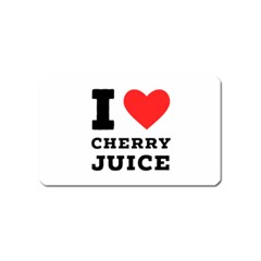 I Love Cherry Juice Magnet (name Card) by ilovewhateva