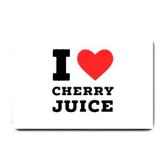 I Love Cherry Juice Small Doormat by ilovewhateva