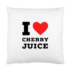 I Love Cherry Juice Standard Cushion Case (two Sides) by ilovewhateva