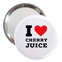 I Love Cherry Juice 3  Handbag Mirrors by ilovewhateva