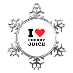 I Love Cherry Juice Metal Large Snowflake Ornament by ilovewhateva