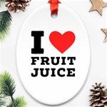 I love fruit juice Ornament (Oval) Front