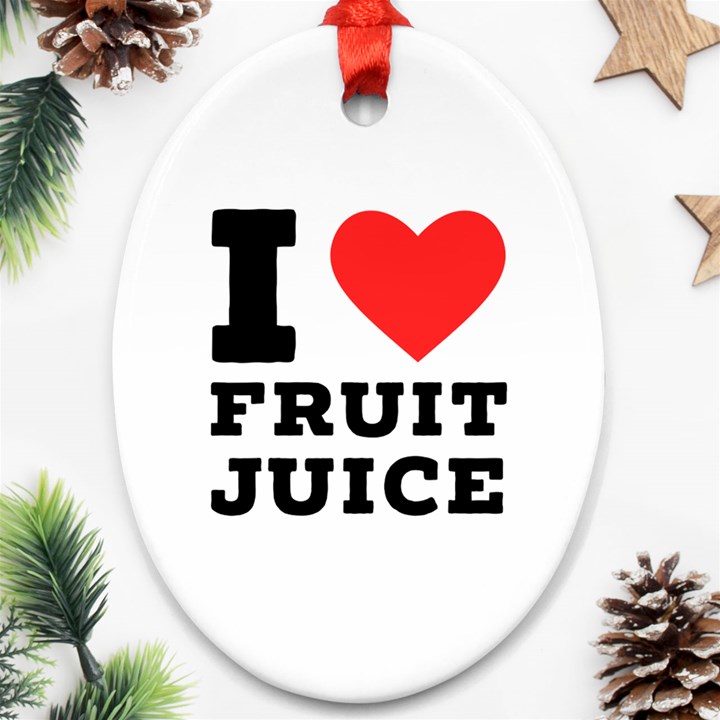 I love fruit juice Ornament (Oval)